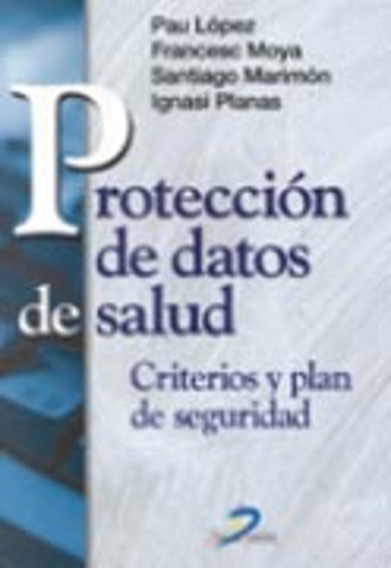 Proteccion De Datos De Salud: Criterios Y Plan De Seguridad