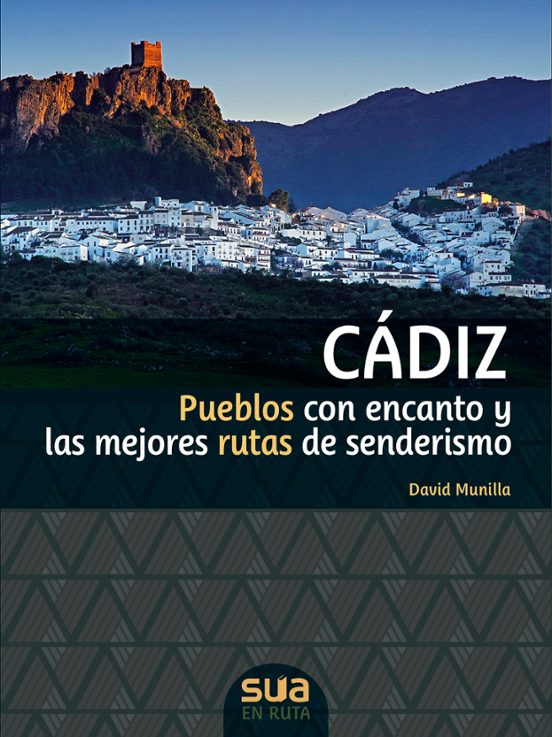 Cadiz: Pueblos Con Encanto Y Las Mejores Rutas De Senderismo