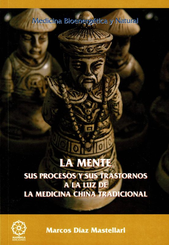 La Mente Sus Procesos Y Trastornos A La Luz De La Medicina Tradi Ciona