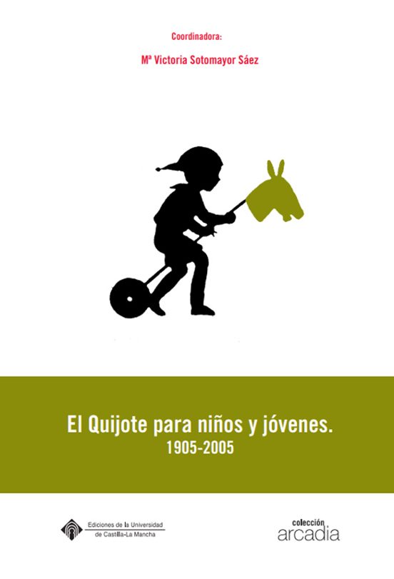 El Quijote Para Niños Y Jovenes. 1905-208 : Historia Anali Sis Y
