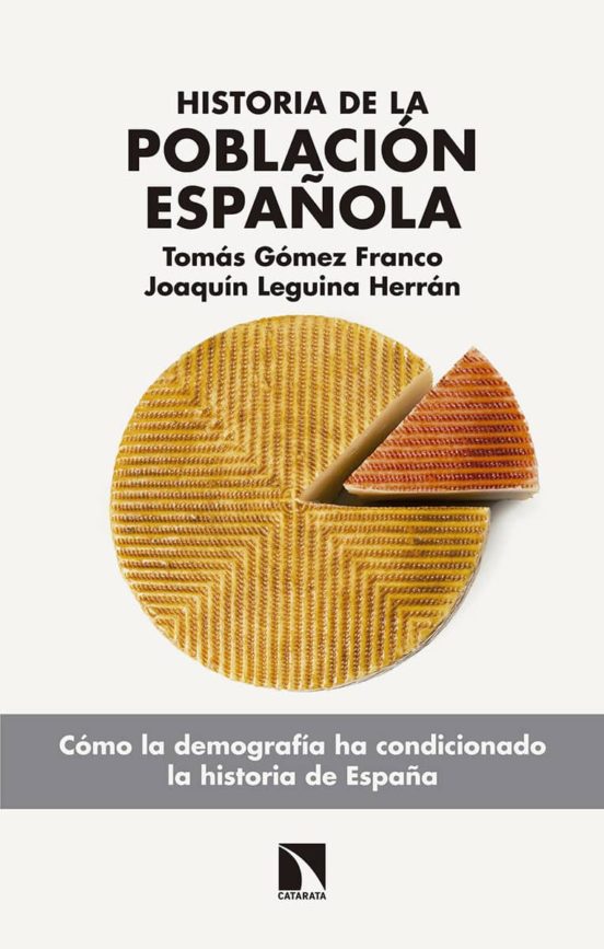 Historia De La Poblacion Española: Desde El Siglo Xviii Hasta La Crisi