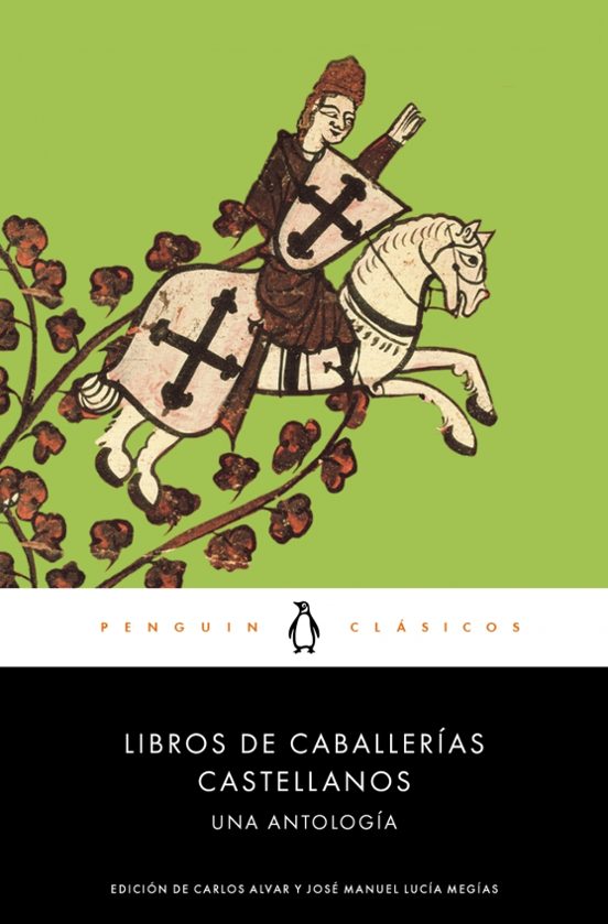 Libros De Caballerias Castellanos: Una Antologia