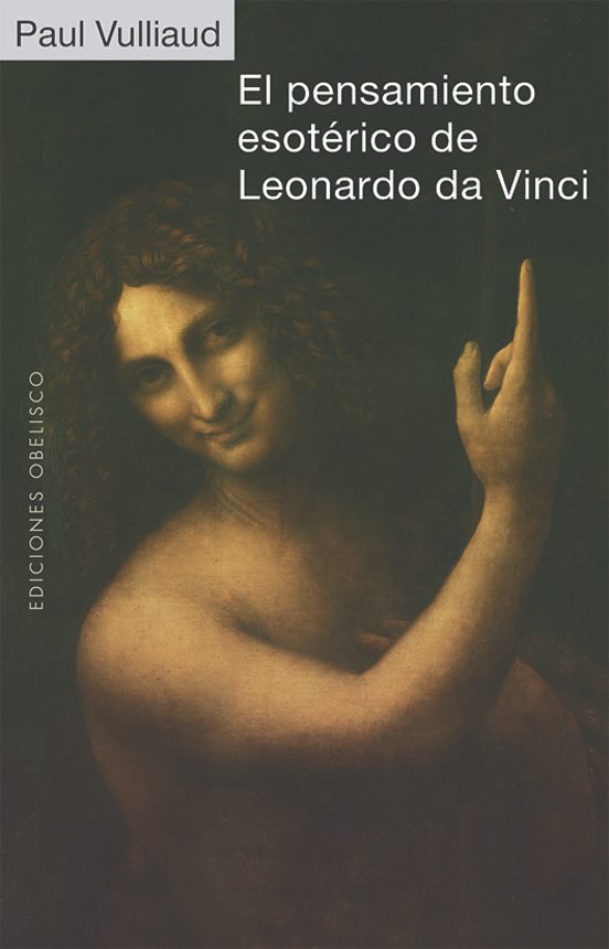 El Pensamiento Esotérico De Leonardo Da Vinci