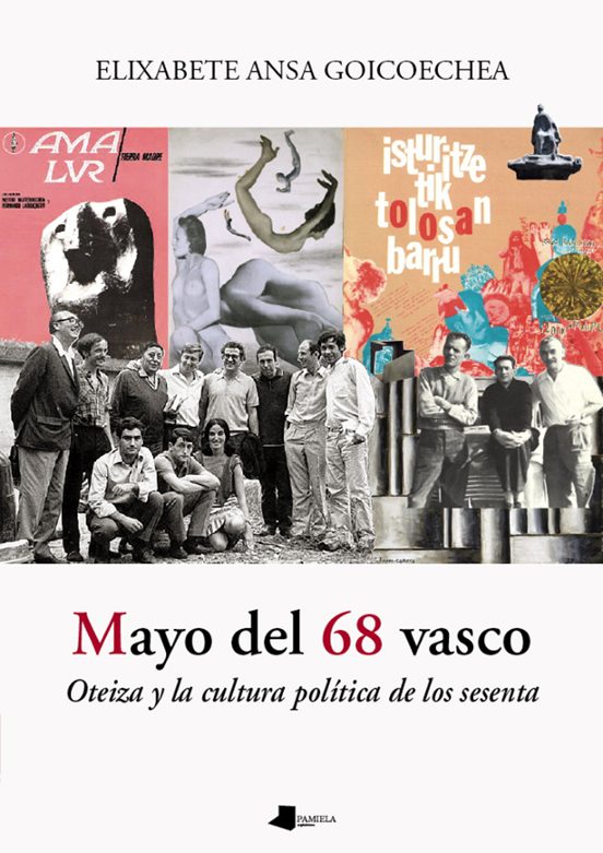 Mayo Del 68 Vasco. Oteiza Y La Cultura Politica De Los Sesenta