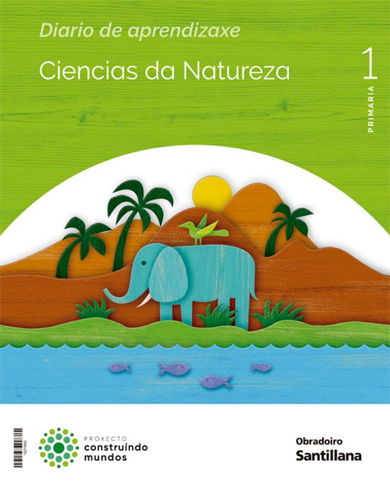 Ciencias Da Natureza 1º Educacion Primaria Construindo Mundos Galicia