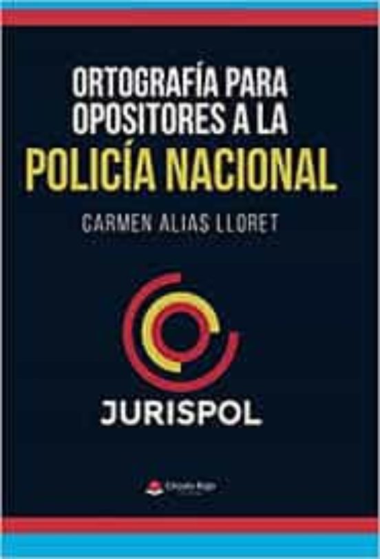 Ortografía Para Opositores A La Policía Nacional