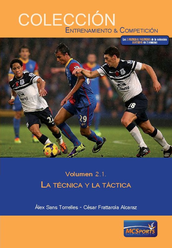 Las Áreas Del Entrenamiento Volumen 2.1: La Técnica Y La Táctica