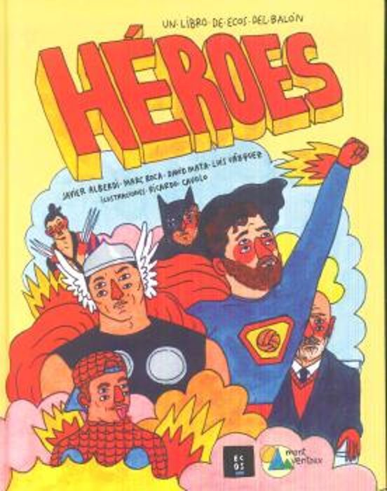 Heroes: Un Libro de Ecos del Balon