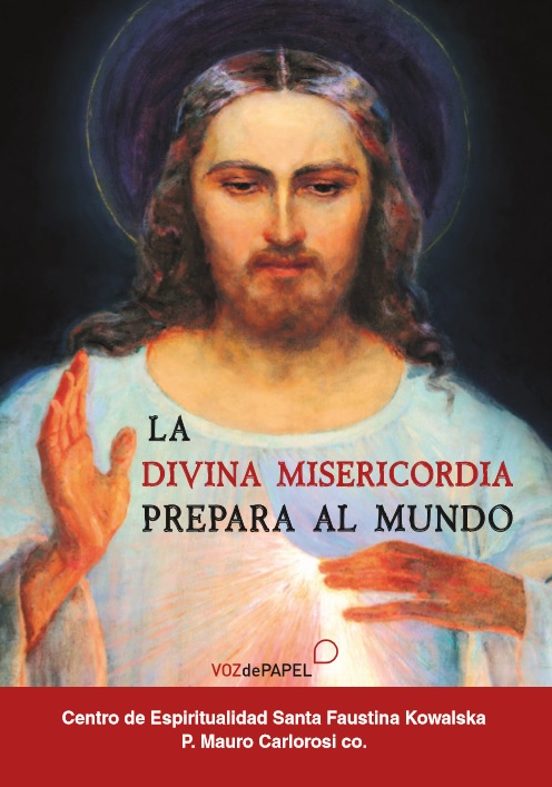 La divina misericordia prepara al mundo