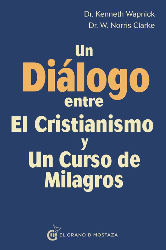 Un Diálogo Entre El Cristianismo Y Un Curso De Milagros
