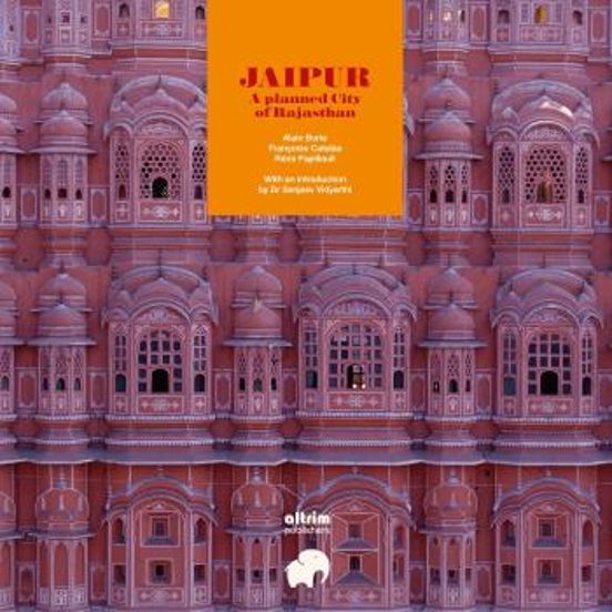 Jaipur. A Planned City Of The Eighteenth Century In Rajasthan