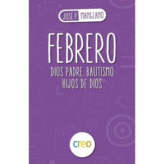 Febrero: Dios Padre. Bautismo. Hijos De Dios