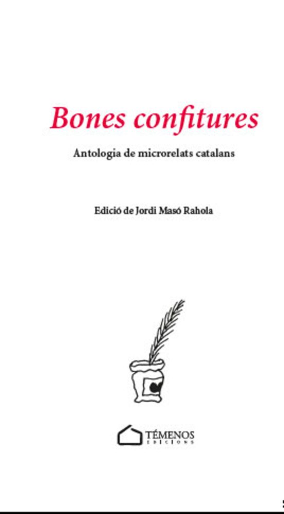 Bones Confitures: Antologia De Microrelats Catalans