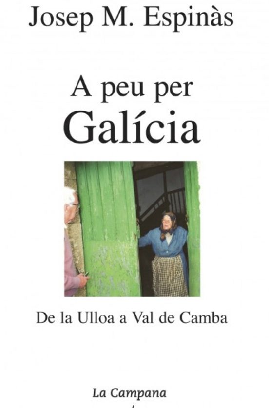 A Peu Per Galicia De La Ulloa A Val De Camba
