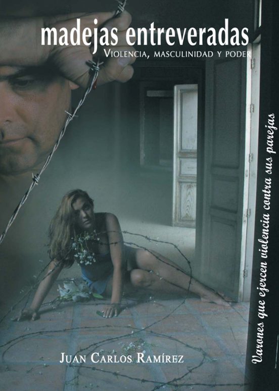 Madejas Entreveradas: Violencia Masculinidad y Poder