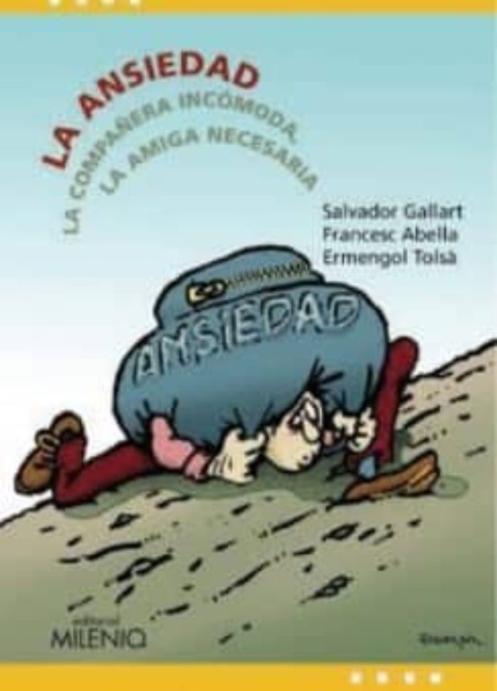 La Ansiedad: La Compañera Incomoda La Amiga Necesaria