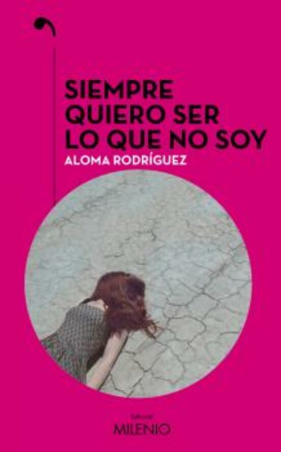 Siempre Quiero Ser Lo Que No Soy