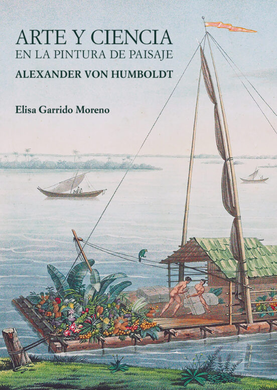 Arte y Ciencia en la Pintura de Paisaje: Alexander Van Humboldt
