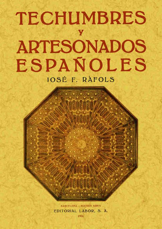 Techumbres Y Artesonados Españoles