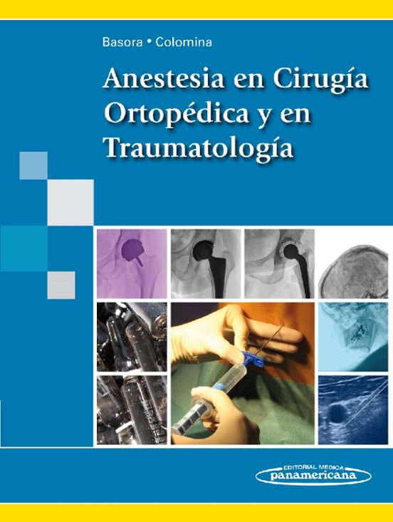 Anestesia En Cirugía Ortopédica Y En Traumatología