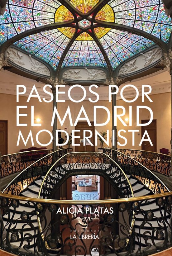 Paseos Por El Madrid Modernista