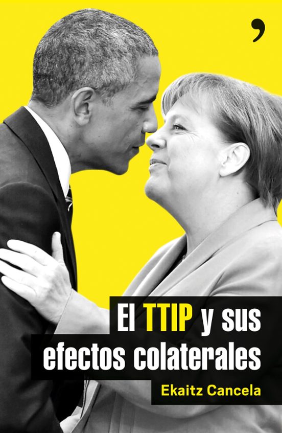 El TTIP Y Sus Efectos Colaterales