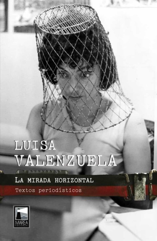 La Mirada Horizontal: Textos Periodisticos