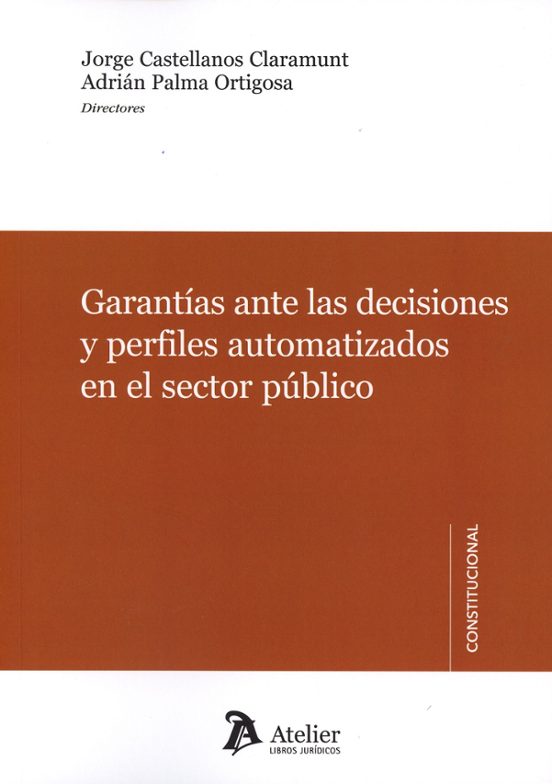 Garantías Ante Las Decisiones Y Perfiles Automatizados En El Sector Público