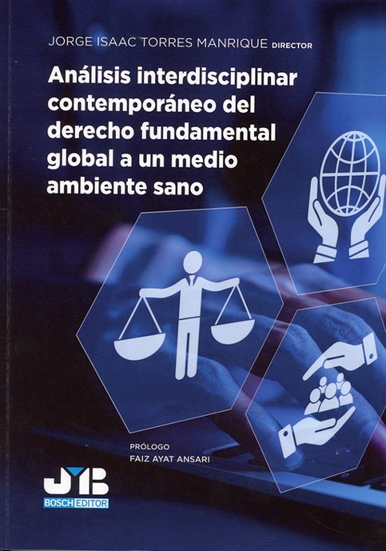 Análisis interdisciplinar contemporáneo del derecho fundamental global a un medio ambiente sano
