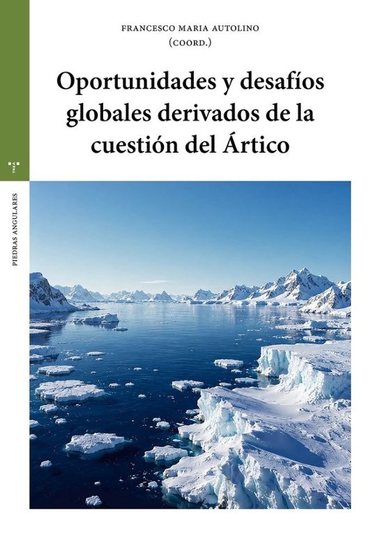 Oportunidades y Desafíos Globales Derivados de la Cuestión del Ár Tico