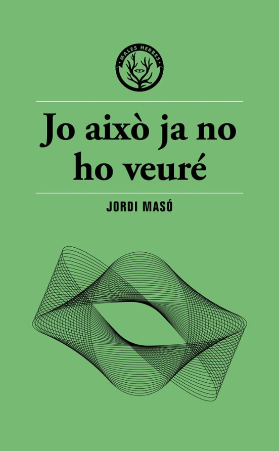 Jo Aixo Ja no Ho Veure