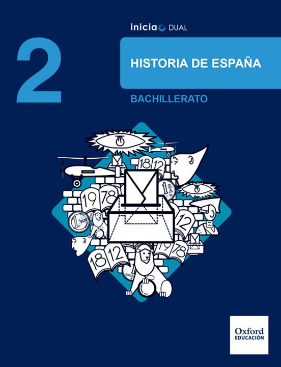 Inicia Dual Historia De España. 2º Bachillerato. Libro Del Alumno