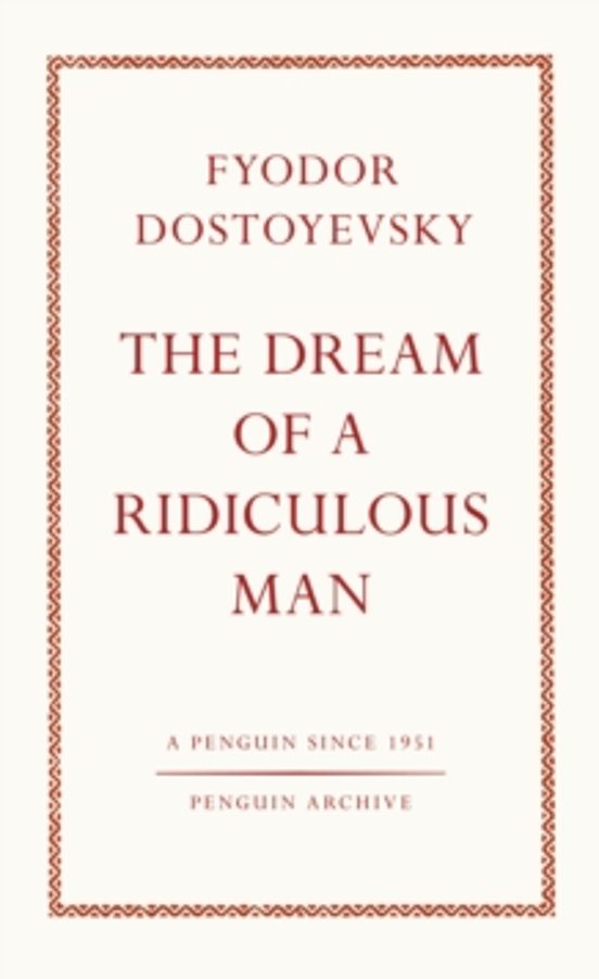 The Dream Of A Ridiculous Man