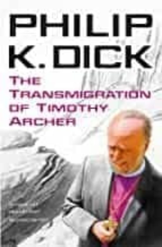 The Transmigration Of Timothy Archer