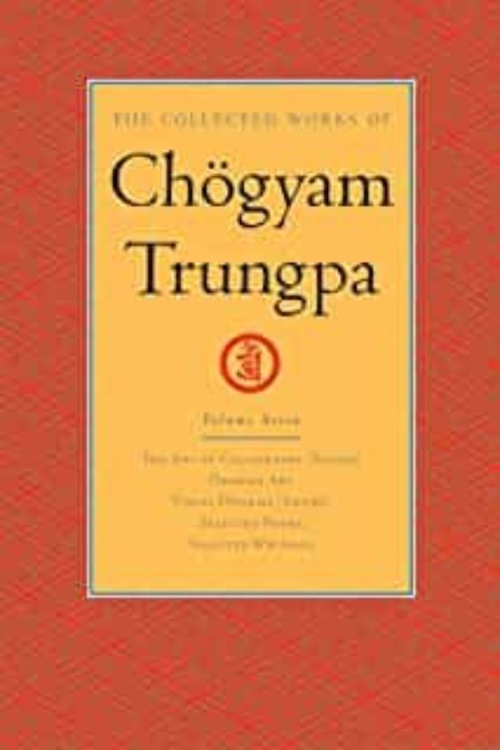 The Collected Works Of Chögyam Trungpa Volume 7: The Art Of Calligraph