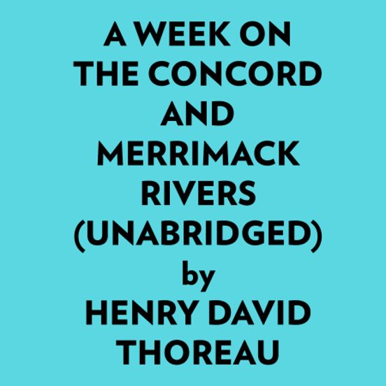 A Week On The Concord And Merrimack Rivers