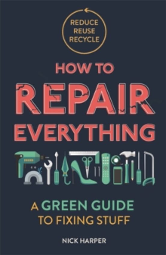 How To Repair Everything