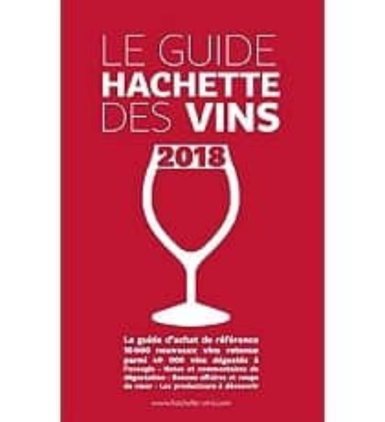Le Guide Hachette Des Vins: Sélection 2018