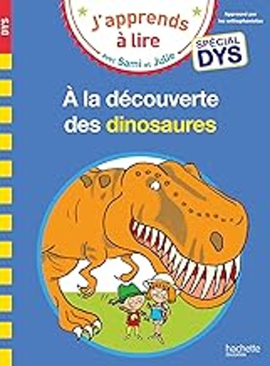 A la Découverte des Dinosaures: Spécial Dys