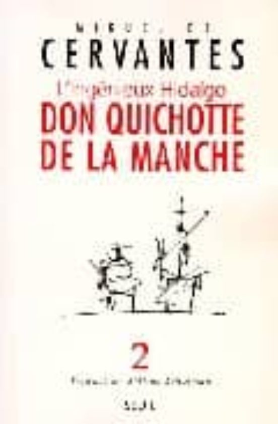 L Ingenieux Hidalgo Don Quichotte De La Mancha