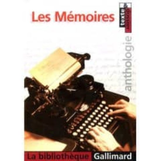 Les Mémoires : Anthologie