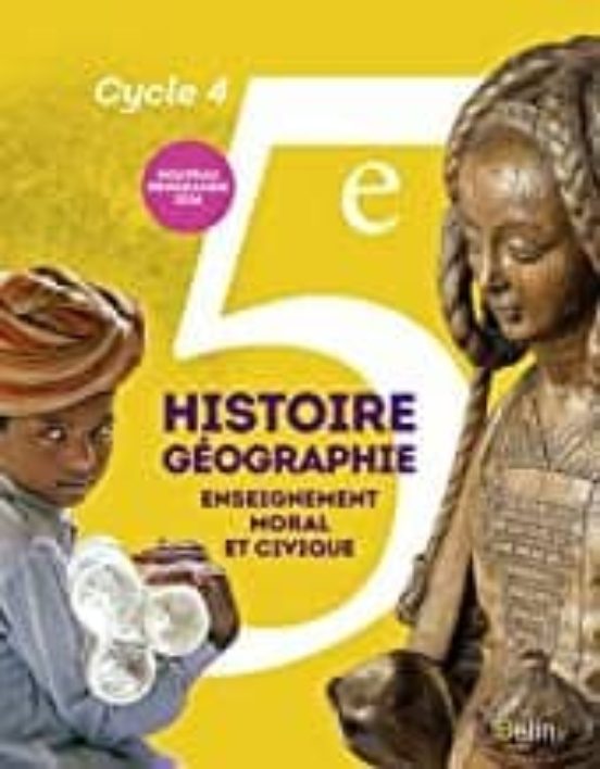 Histoire Geographie. Enseignement Moral Et Civique 5e Cycle 4