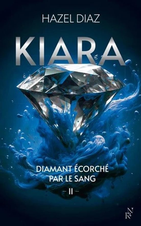 Kiara Diamant Écorché Par Le Sang. Vol. 2