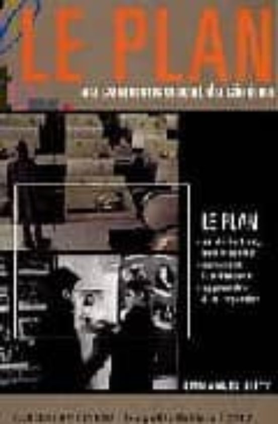 Le Plan: Au Commencement Du Cinema