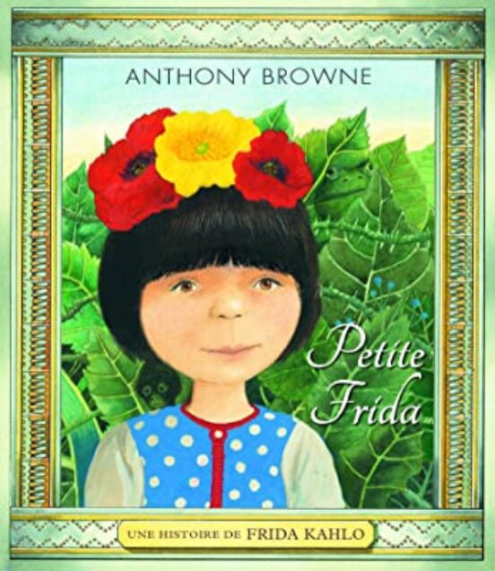 Petite Frida: Une Histoire De Frida Khalo