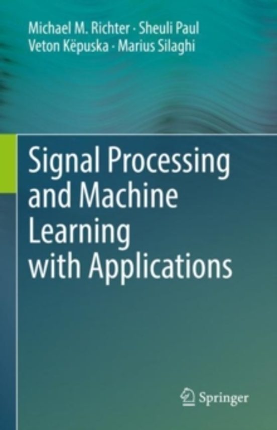 Signal Processing And Machine Learning With Applications