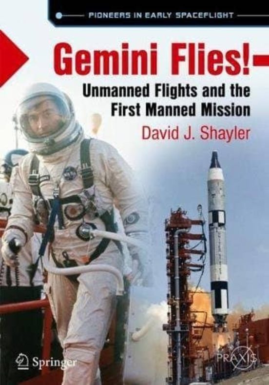 Gemini Flies!: Unmanned Flights And The First Manned Mission