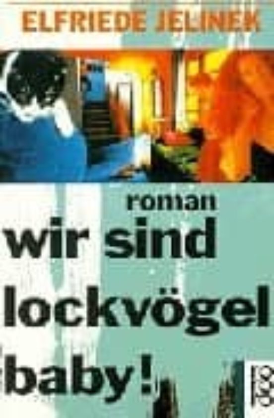 Wir Sind Lockvogel Baby!