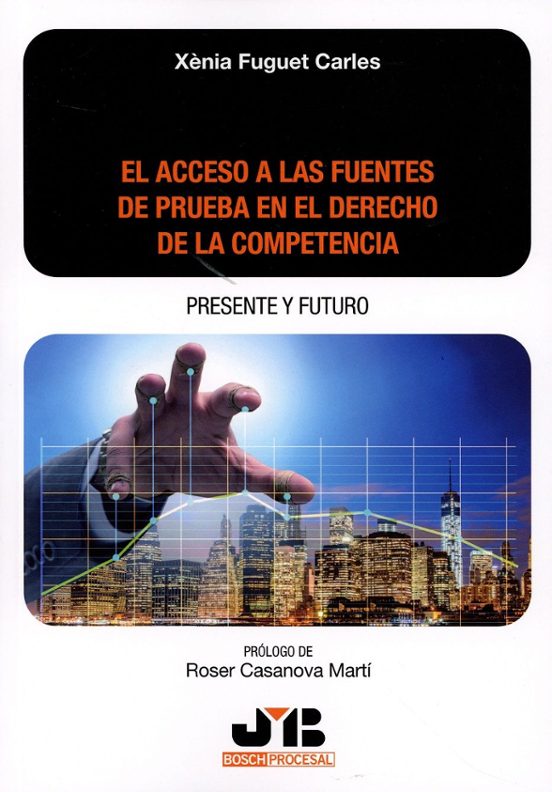 Acceso A Las Fuentes De Prueba En El Derecho De La Competenc Presente