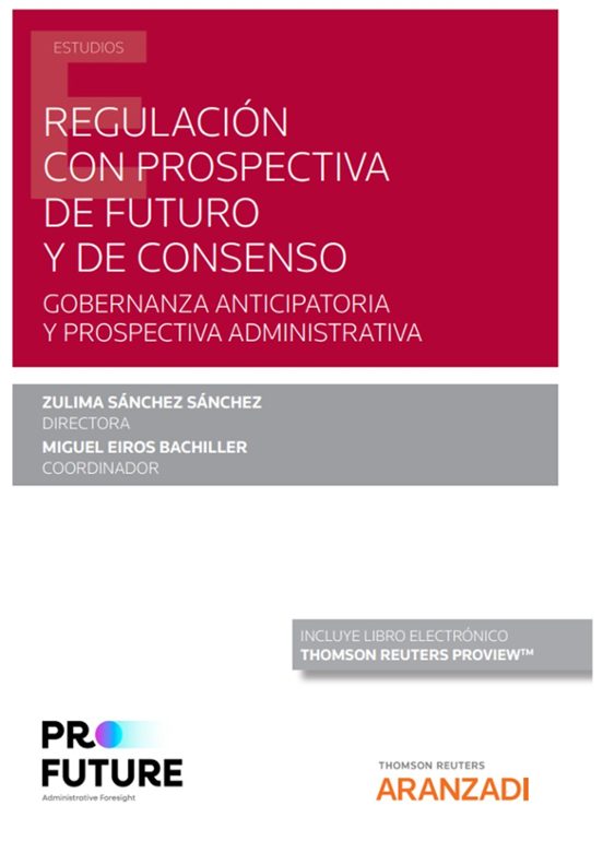 Regulación Con Prospectiva De Futuro Y De Consenso.gobernanza Anticipa